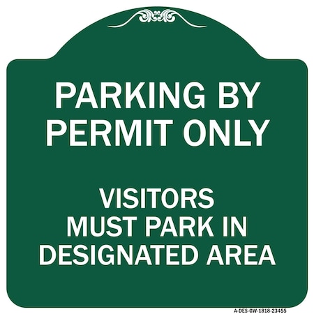 Signmission Parking by Permit Visitors Must Park in Designated Area Heavy-Gauge Alum, 18" x 18", GW-1818-23455 A-DES-GW-1818-23455